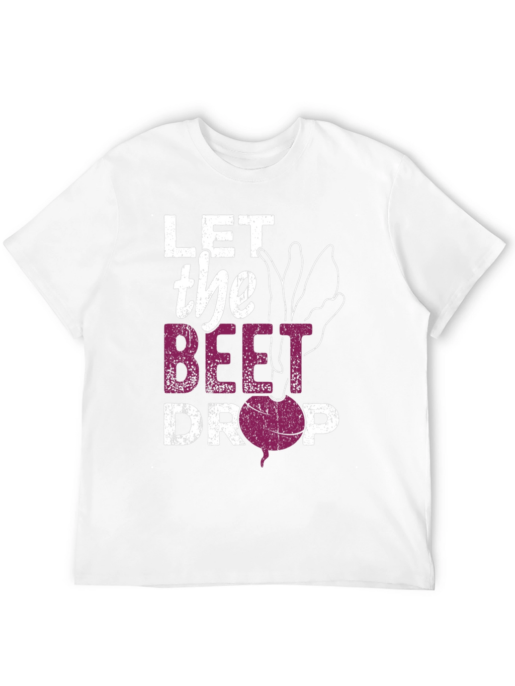 Let the Beet Drop Graphic T-Shirt