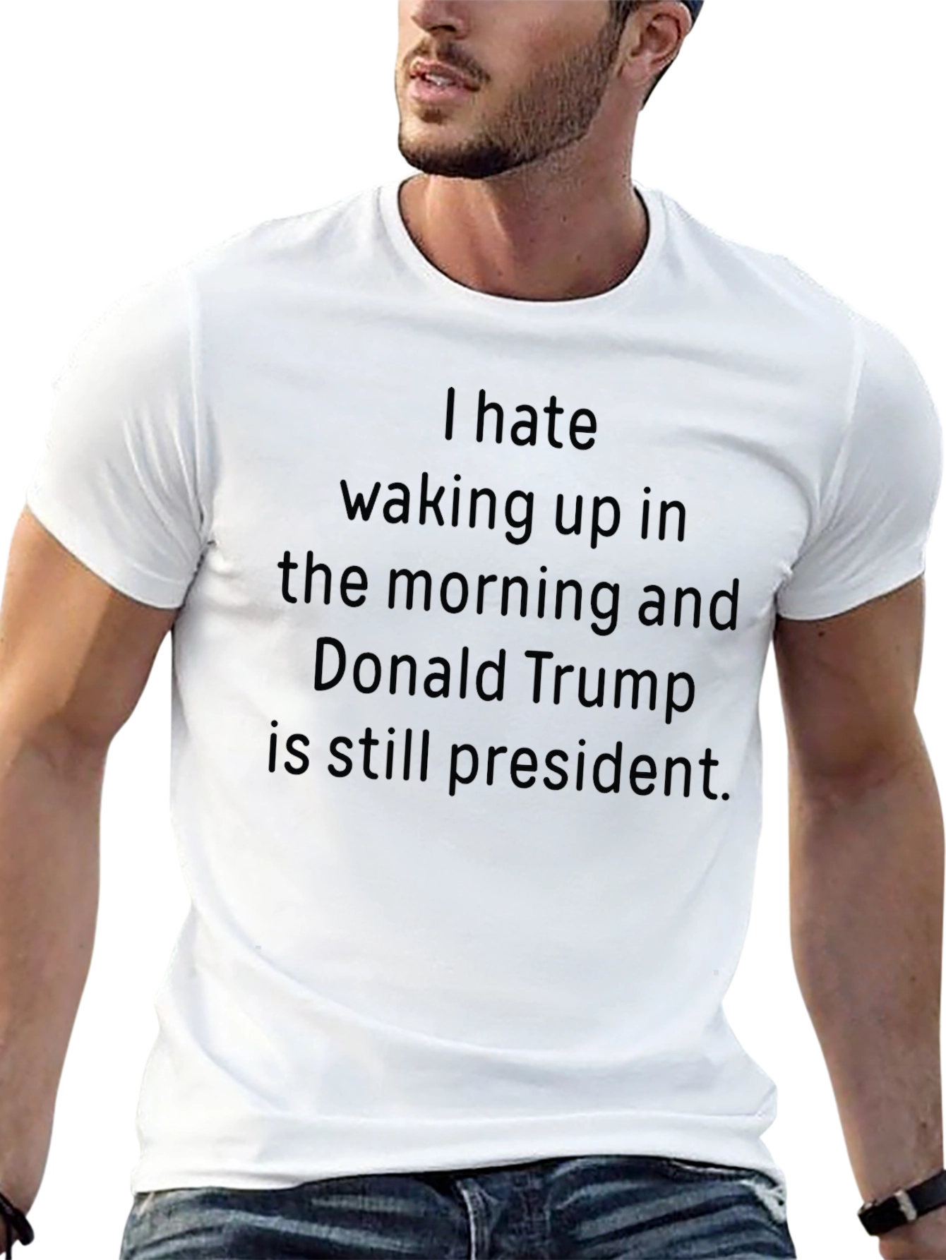 Anti-Trump Slogan Tee: I Hate Waking Up... Black Cotton T-Shirt