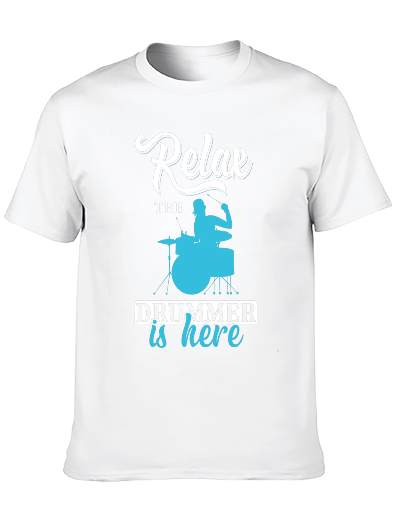 Relax The Drummer is Here - Novelty T-Shirt