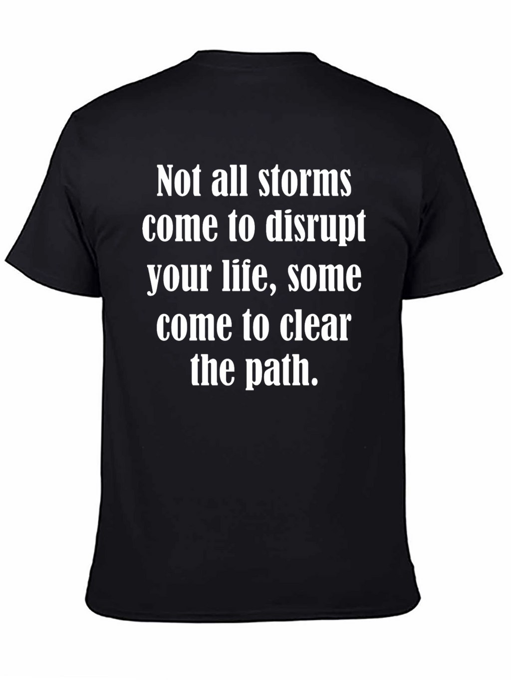 Inspirational Storms T-Shirt - Clearing The Path