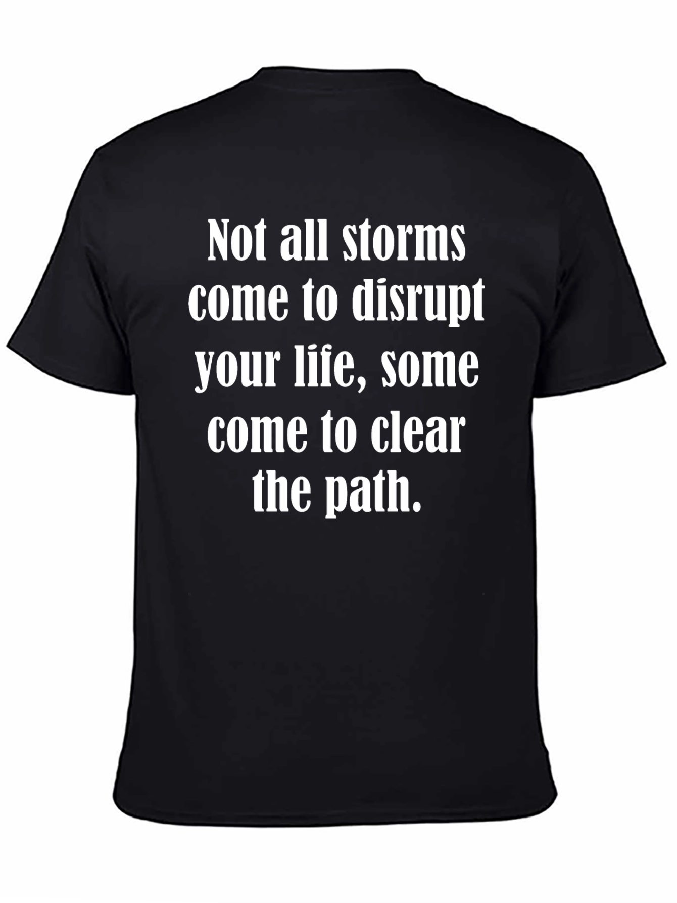Inspirational Storms T-Shirt - Clearing The Path