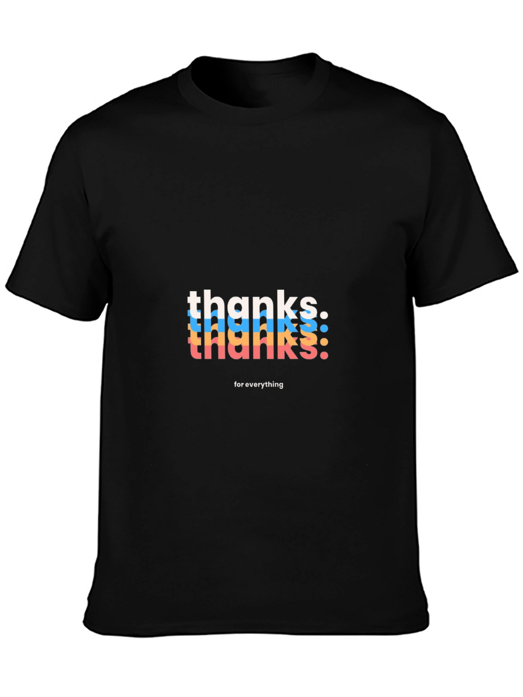 Thanks For Everything Graphic Tee