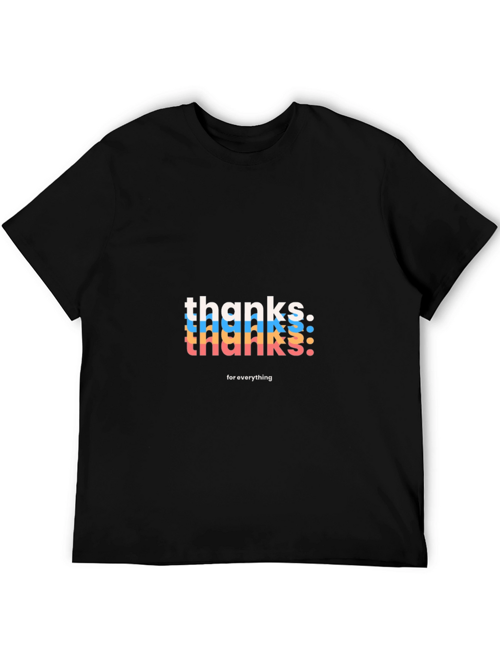 Thanks For Everything Graphic Tee
