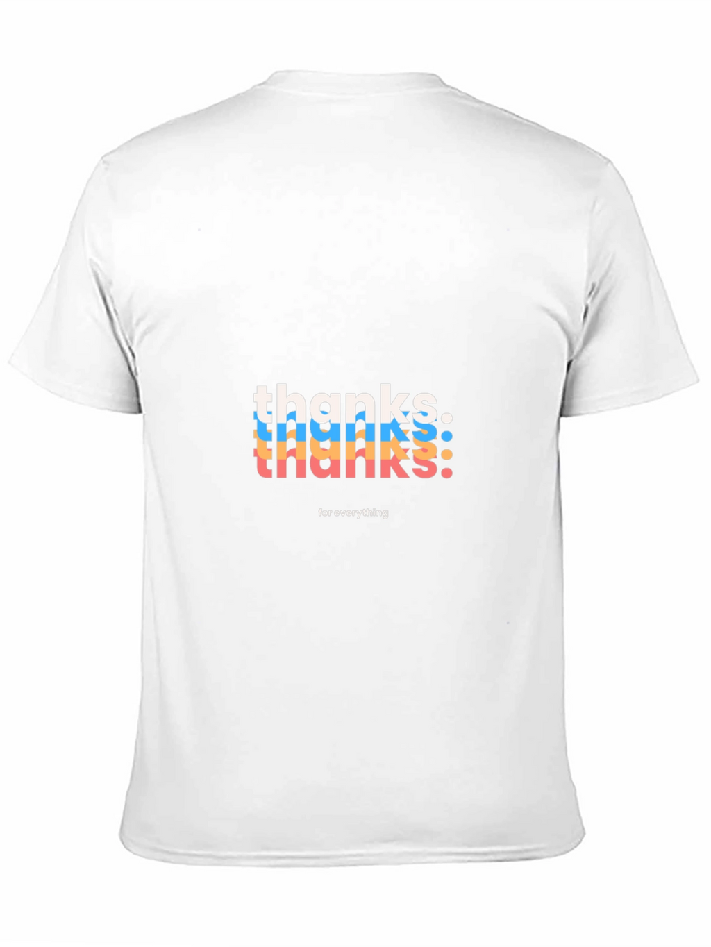 Thanks For Everything Graphic Tee