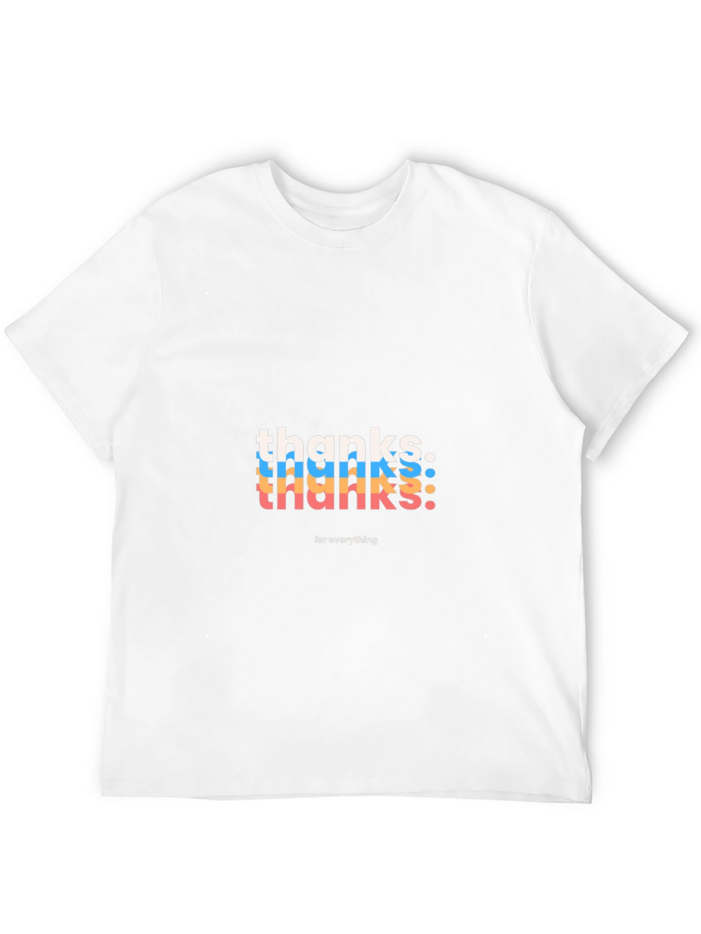 Thanks For Everything Graphic Tee