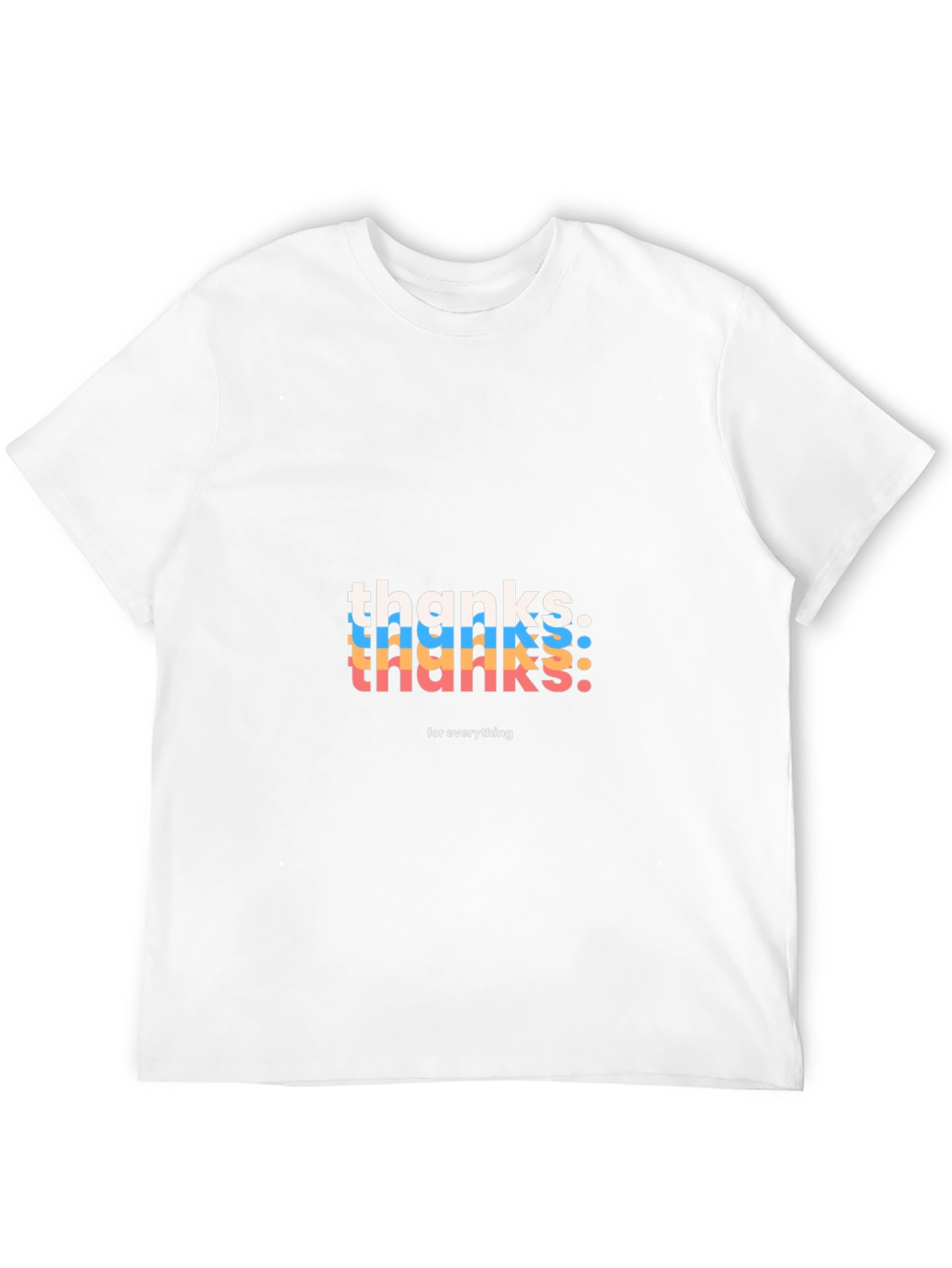Thanks For Everything Graphic Tee
