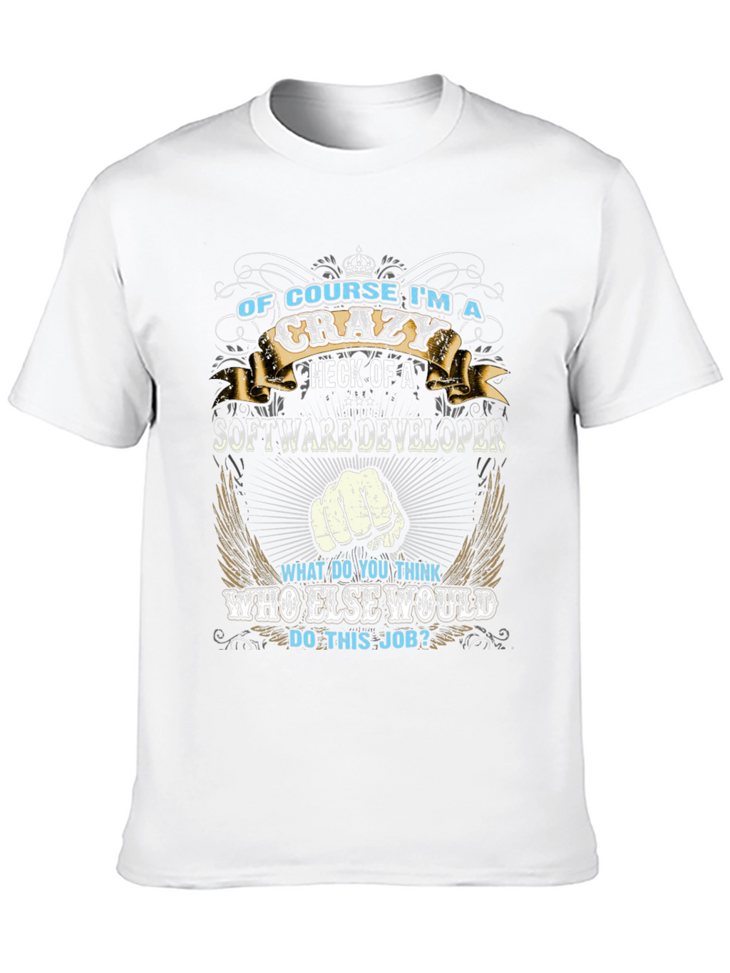 Crazy Software Developer T-Shirt