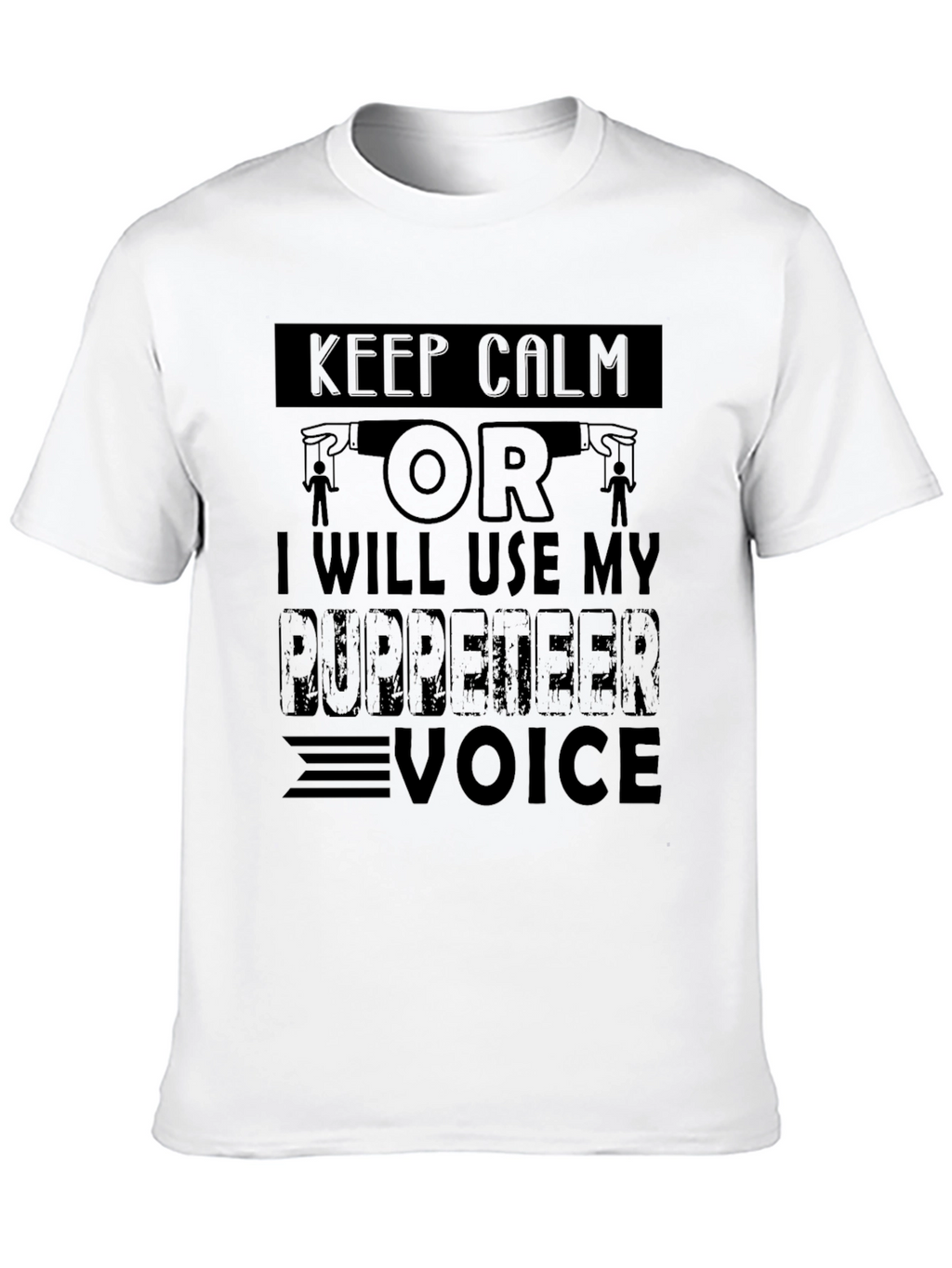 Keep Calm Puppeteer Voice T-Shirt
