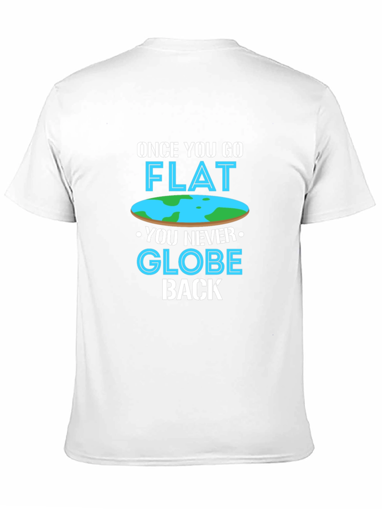 Once You Go Flat T-Shirt