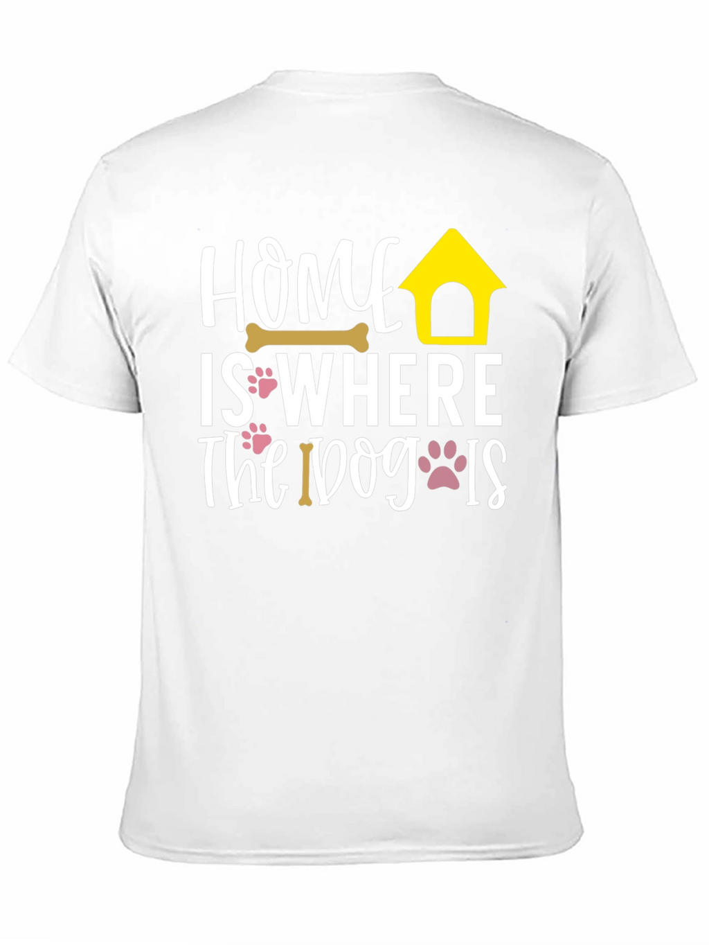 Home is Where The Dog Is T-Shirt