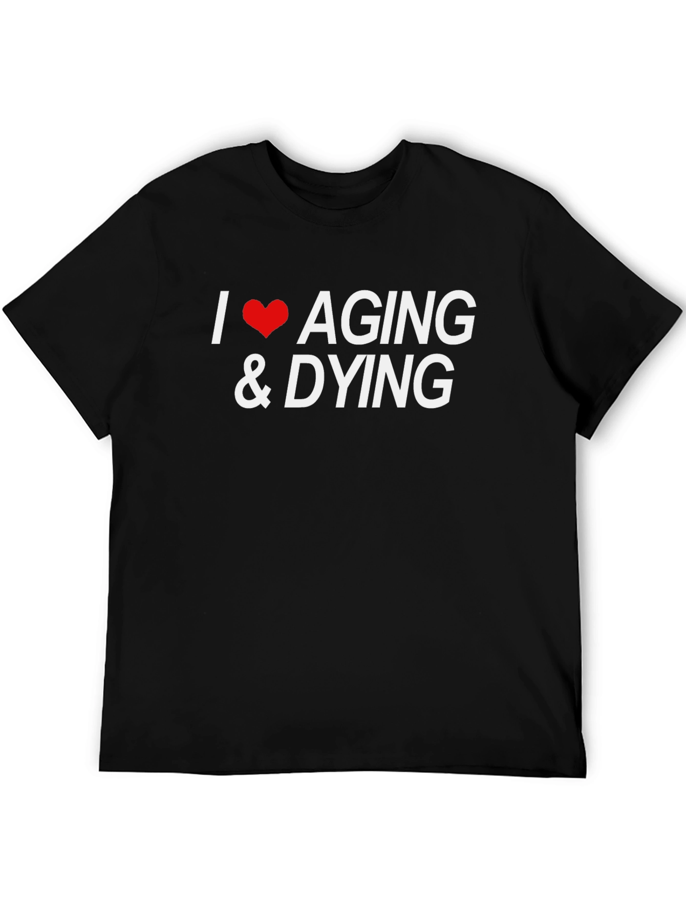 I Heart Aging & Dying Black Graphic Tee