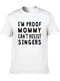 Im Proof Mommy Cant Resist Singers T-Shirt