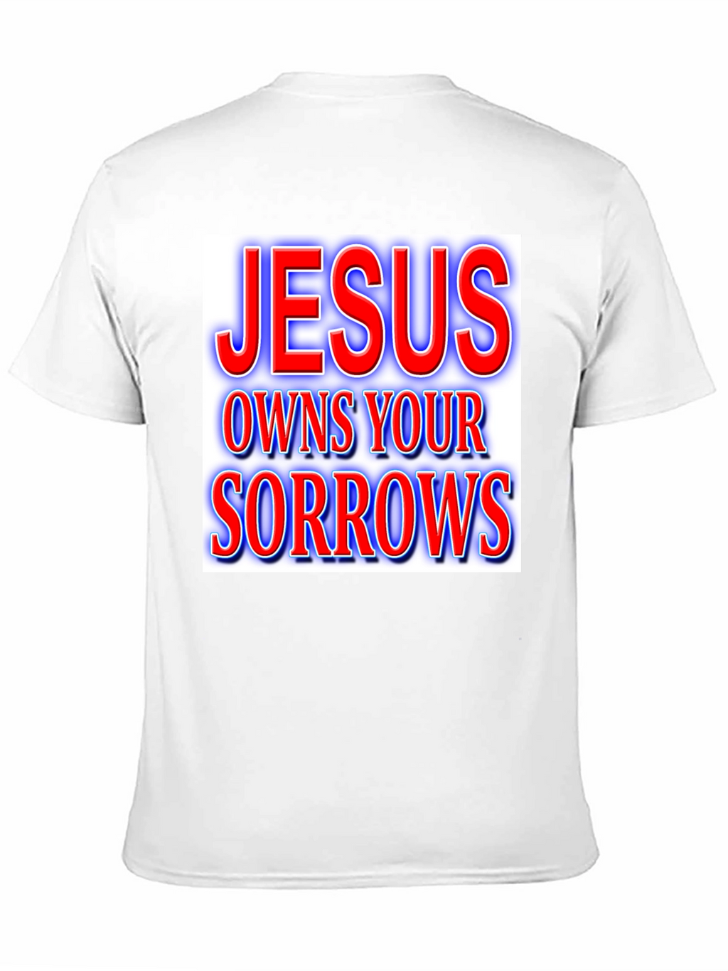 Jesus Owns Your Sorrows T-Shirt Christian Apparel