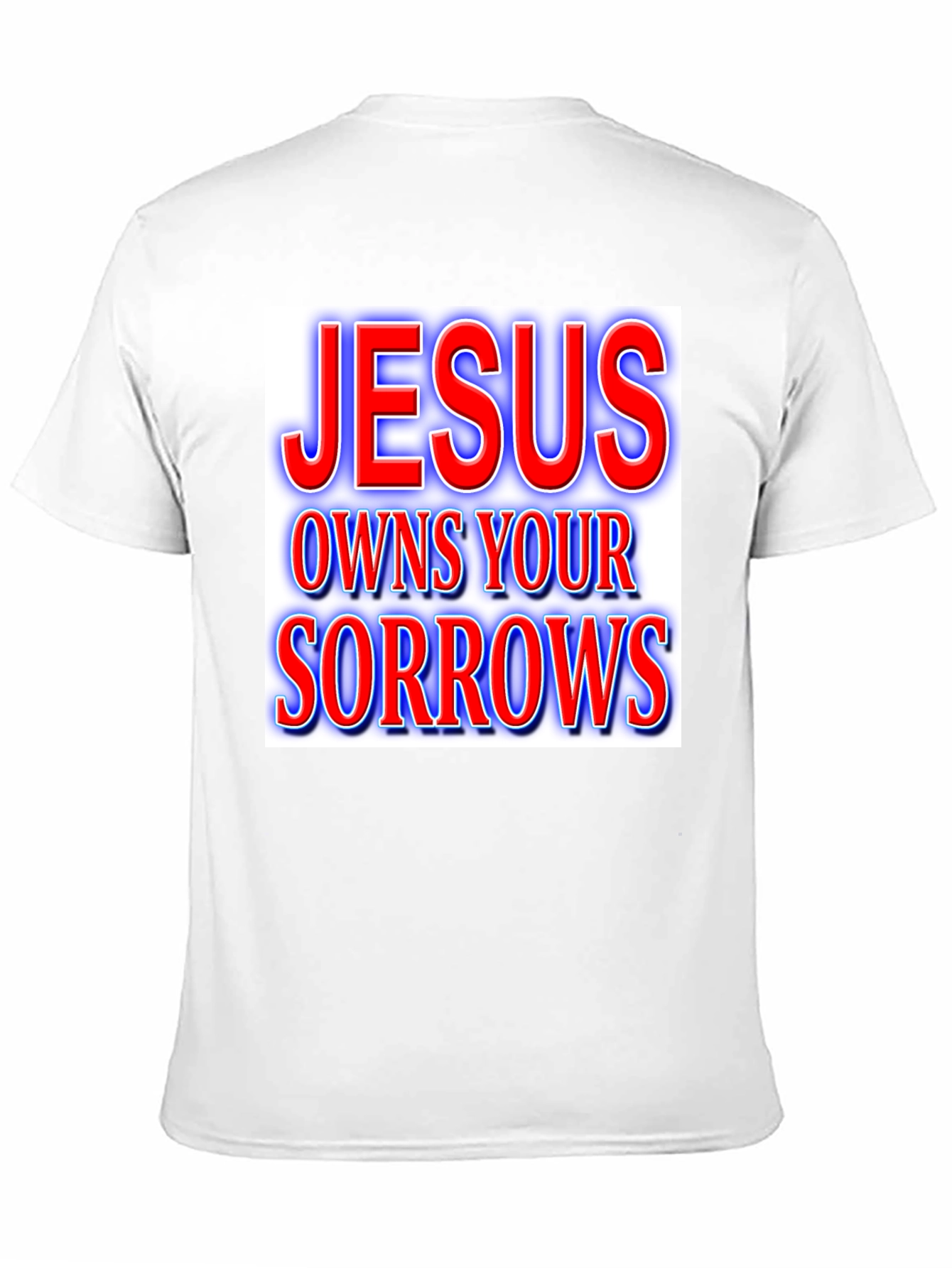 Jesus Owns Your Sorrows T-Shirt Christian Apparel