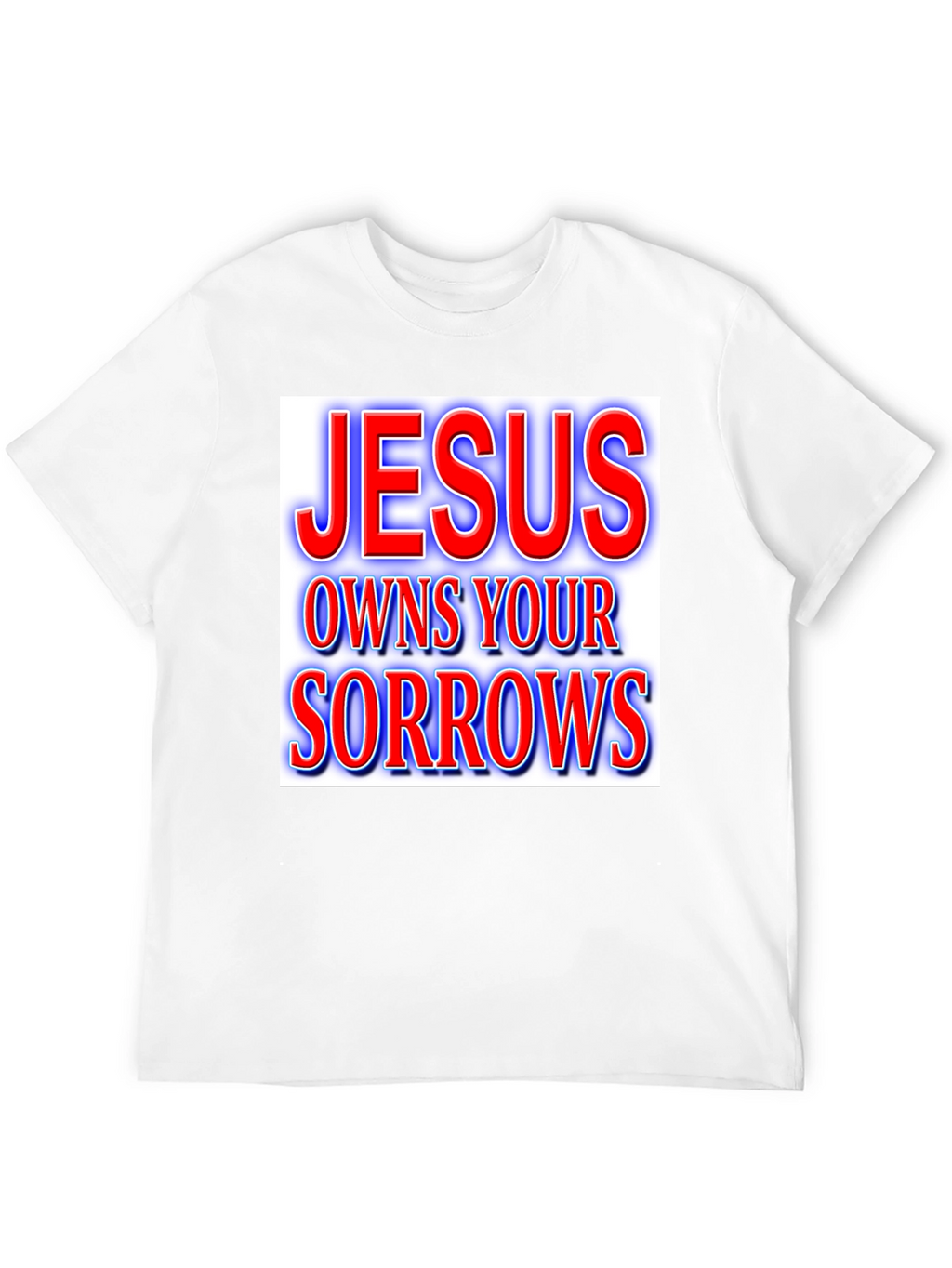 Jesus Owns Your Sorrows T-Shirt Christian Apparel
