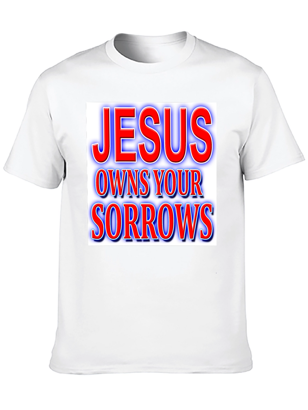 Jesus Owns Your Sorrows T-Shirt Christian Apparel