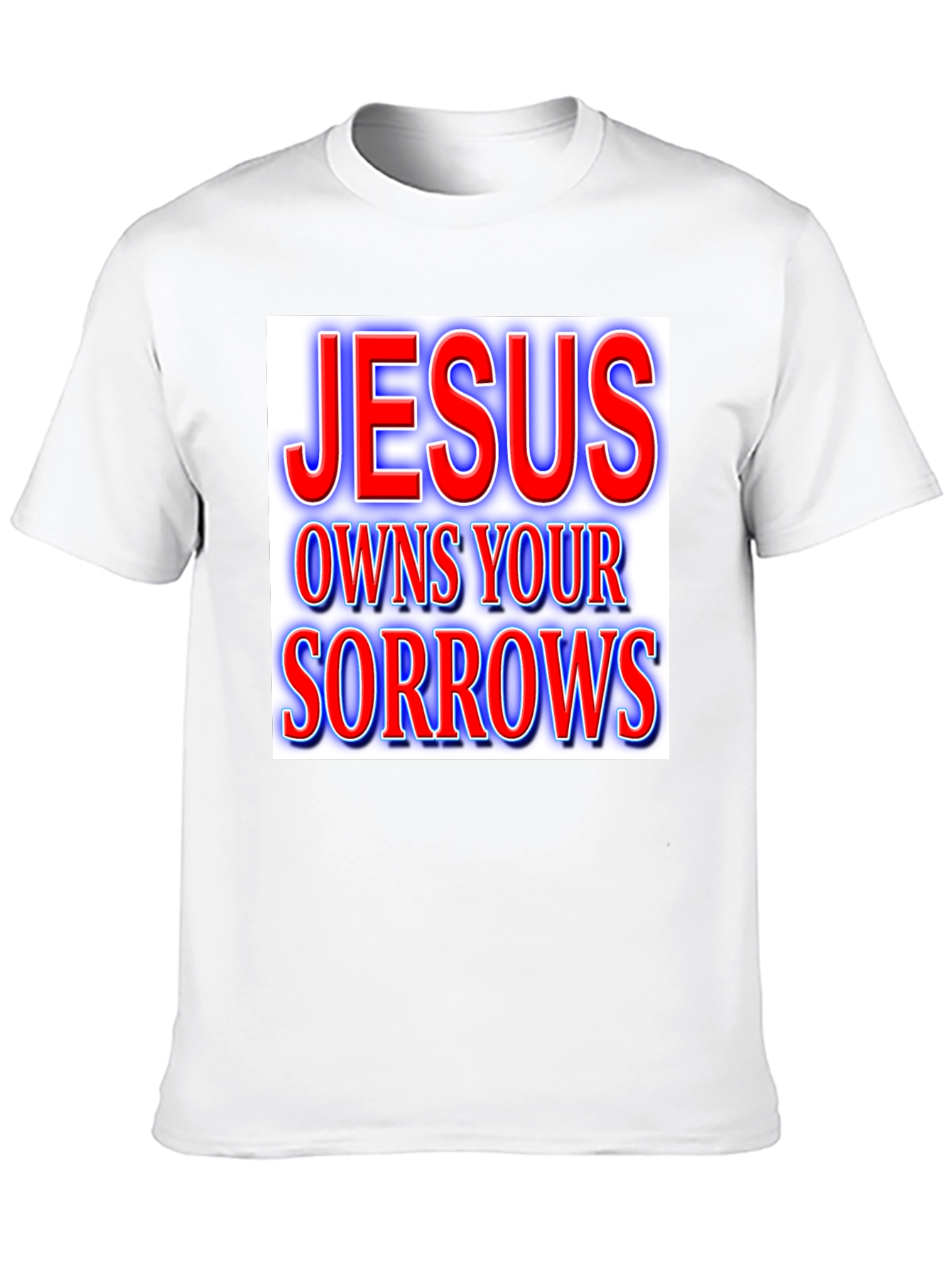 Jesus Owns Your Sorrows T-Shirt Christian Apparel