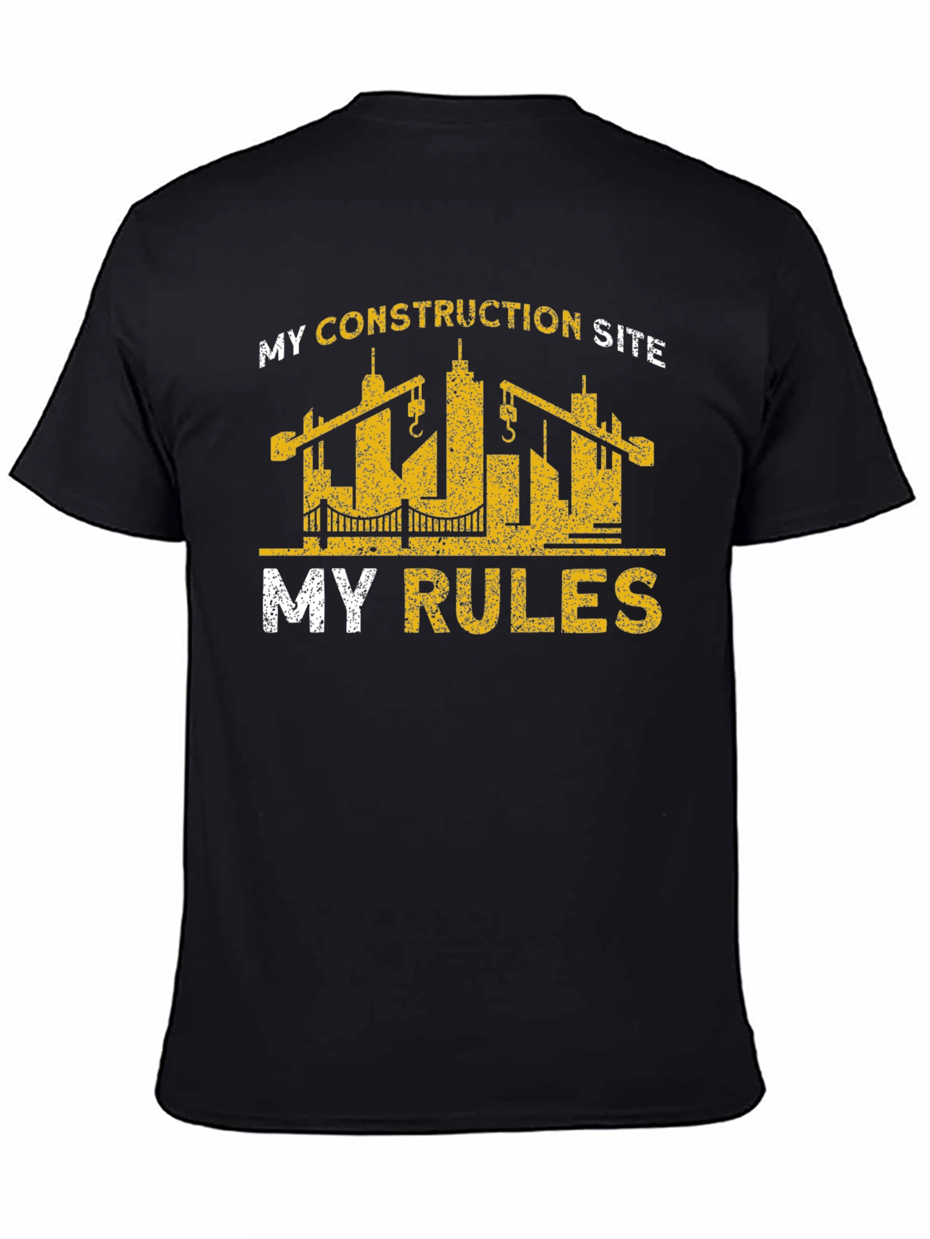 Construction Site My Rules T-Shirt
