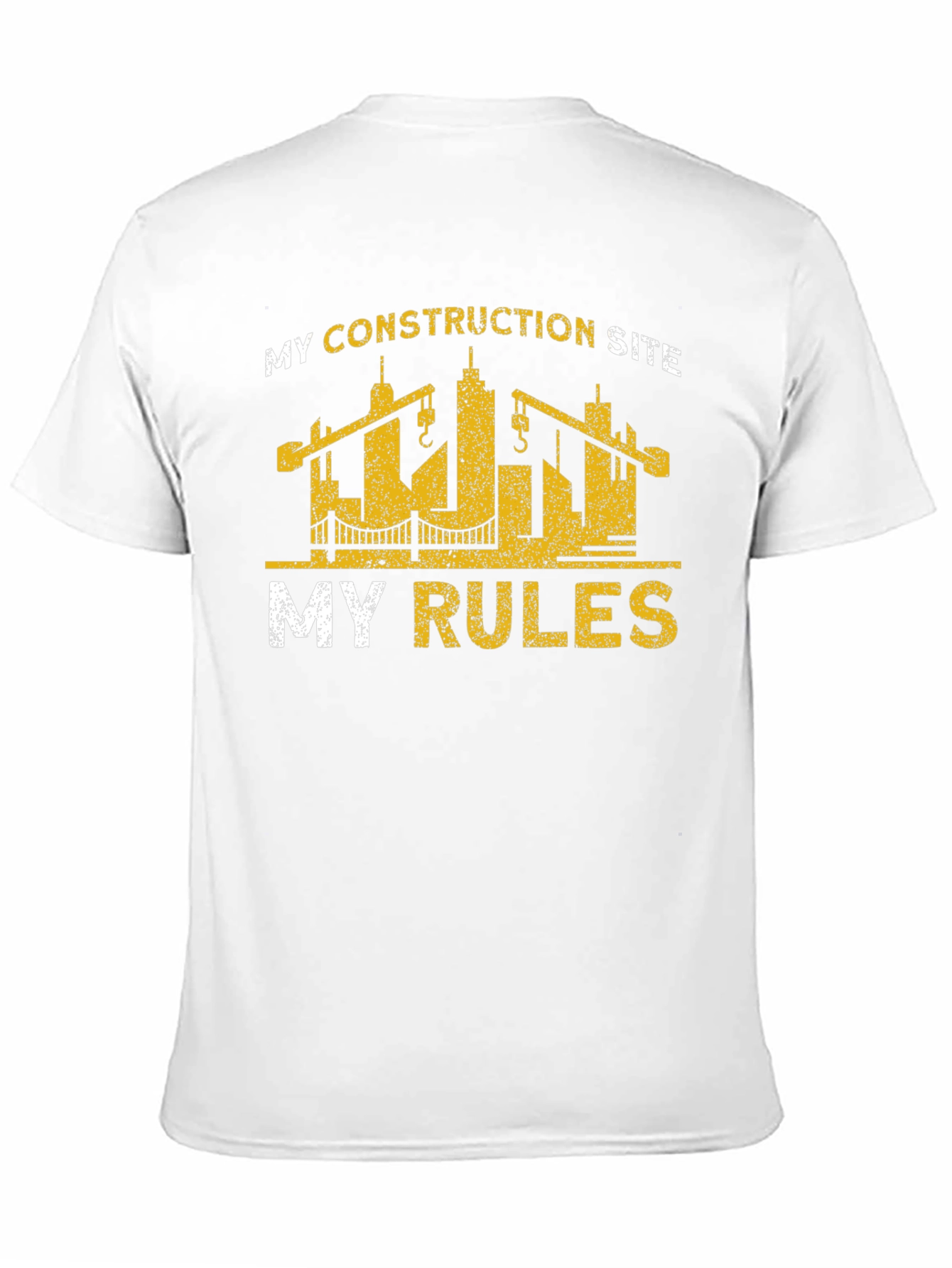 Construction Site My Rules T-Shirt