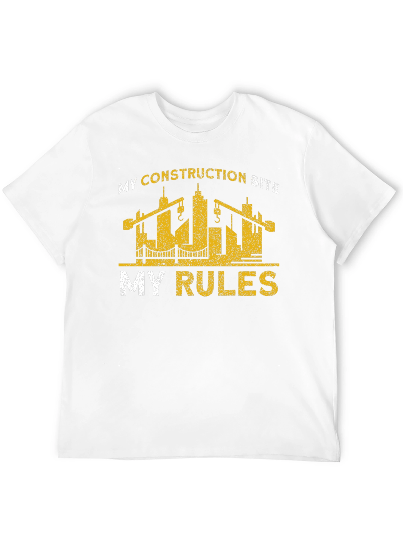 Construction Site My Rules T-Shirt