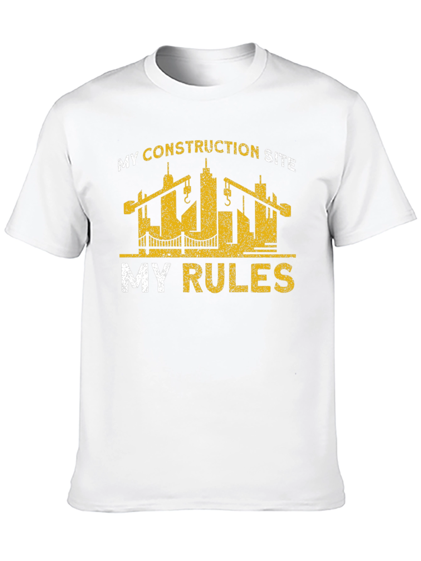 Construction Site My Rules T-Shirt
