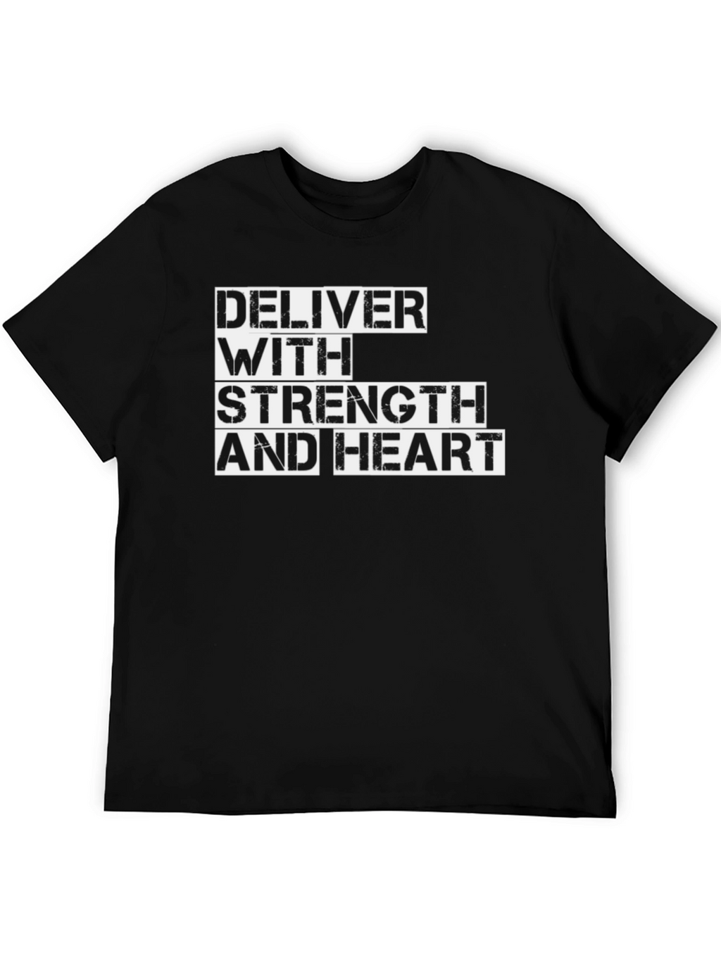 Deliver with Strength and Heart - Mens Black T-Shirt