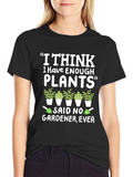 Funny Gardener T-Shirt - Enough Plants? Never!
