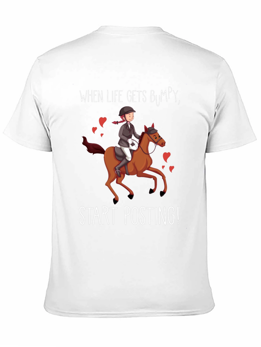 Equestrian Humor T-Shirt - Start Posting!