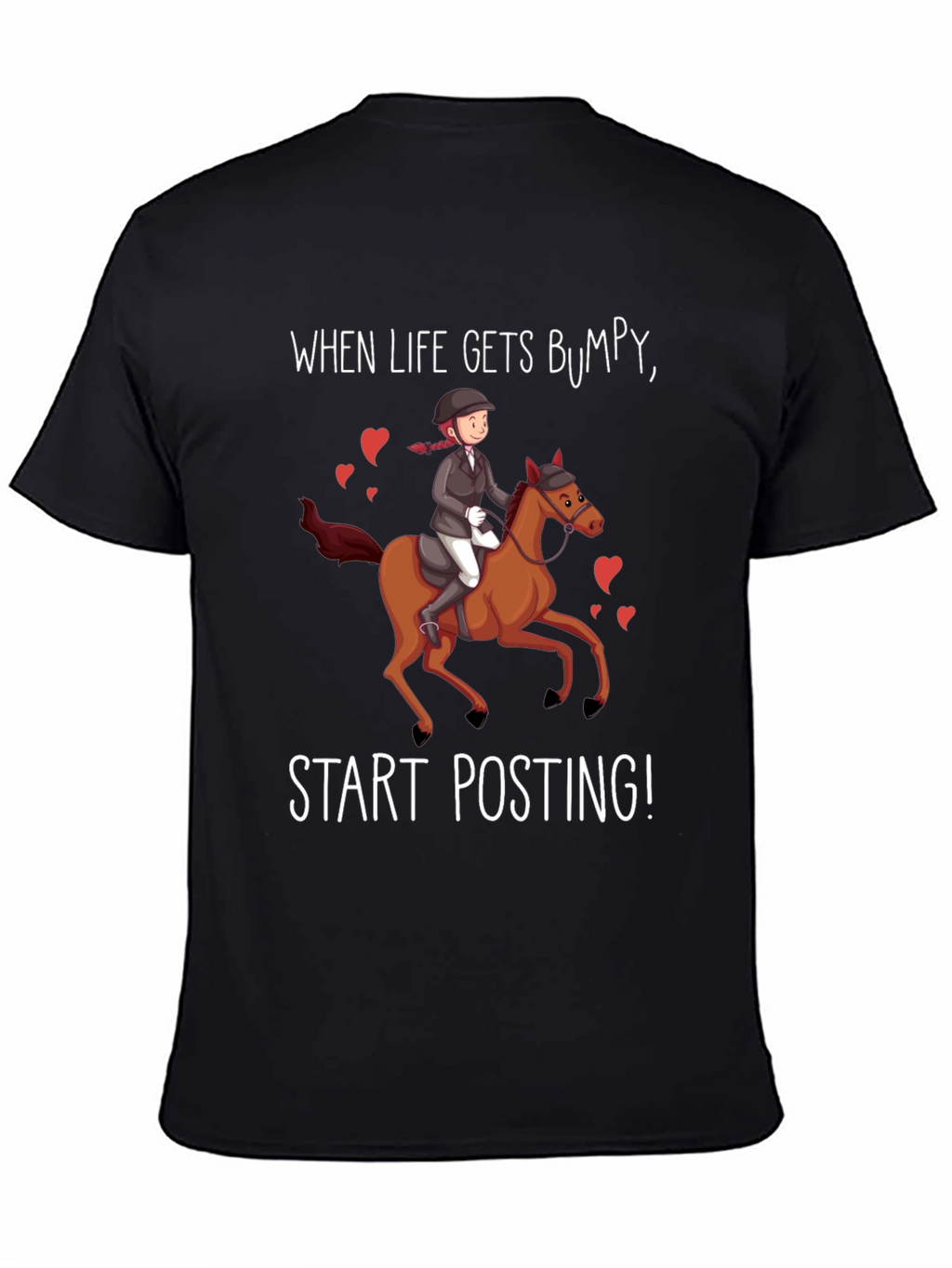Equestrian Humor T-Shirt - Start Posting!