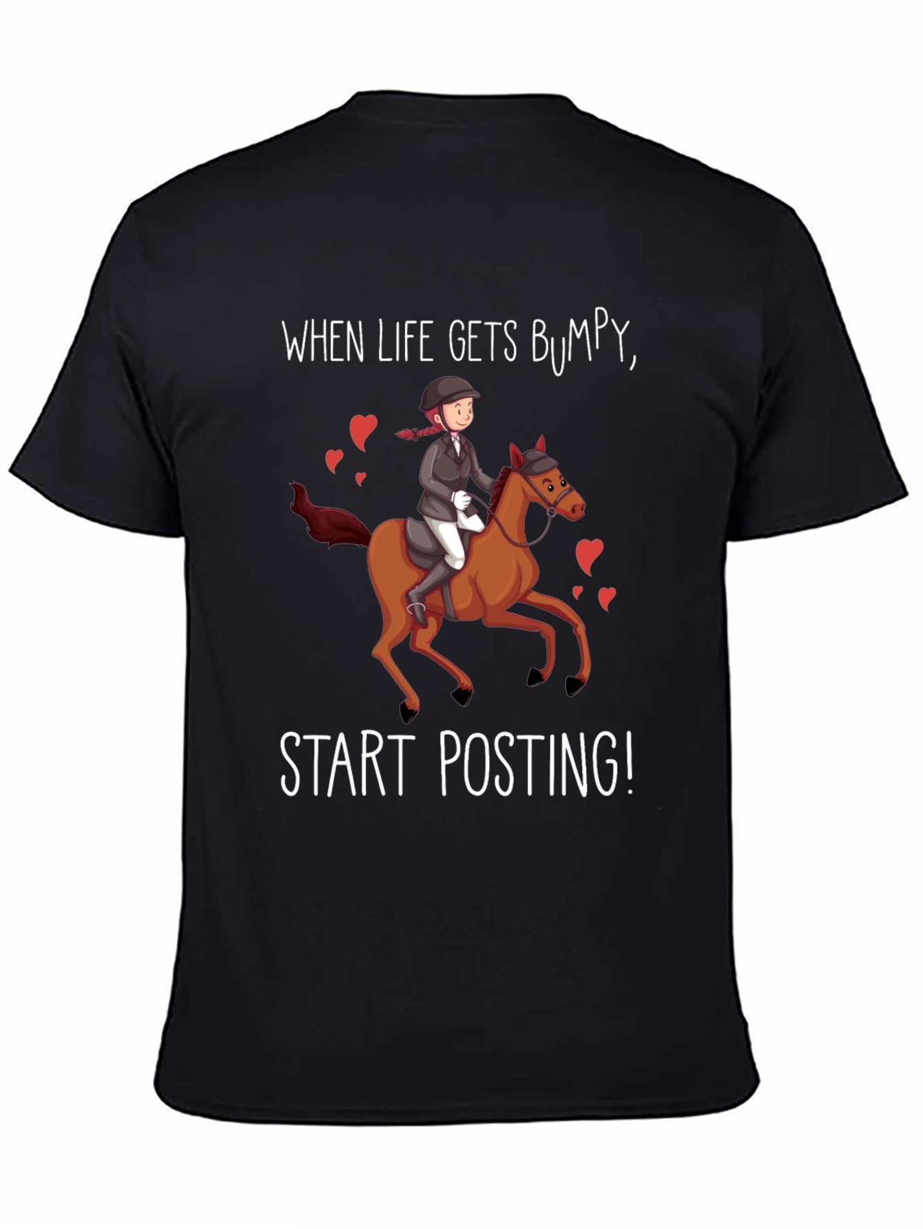 Equestrian Humor T-Shirt - Start Posting!
