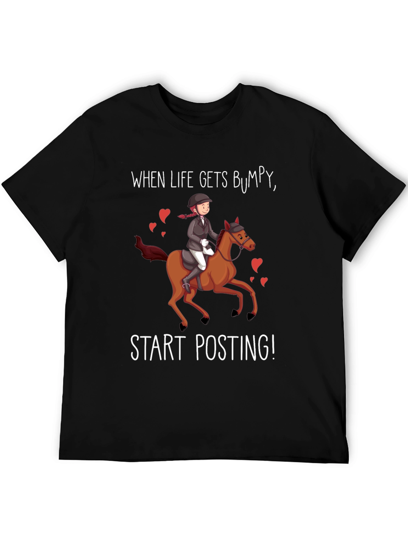 Equestrian Humor T-Shirt - Start Posting!