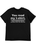 Funny Sarcastic T-Shirt - You Read My T-Shirt