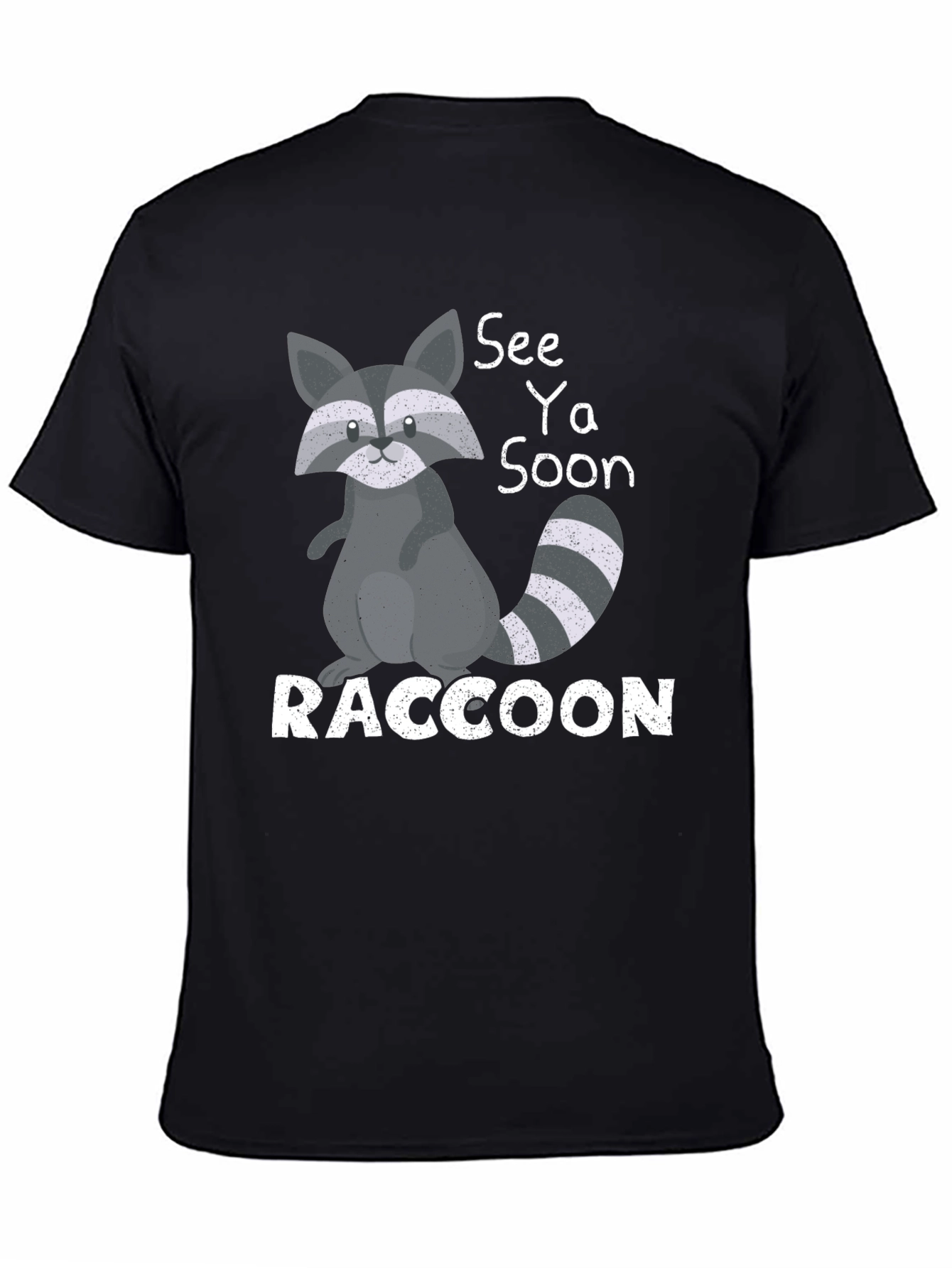 See Ya Soon Raccoon T-Shirt