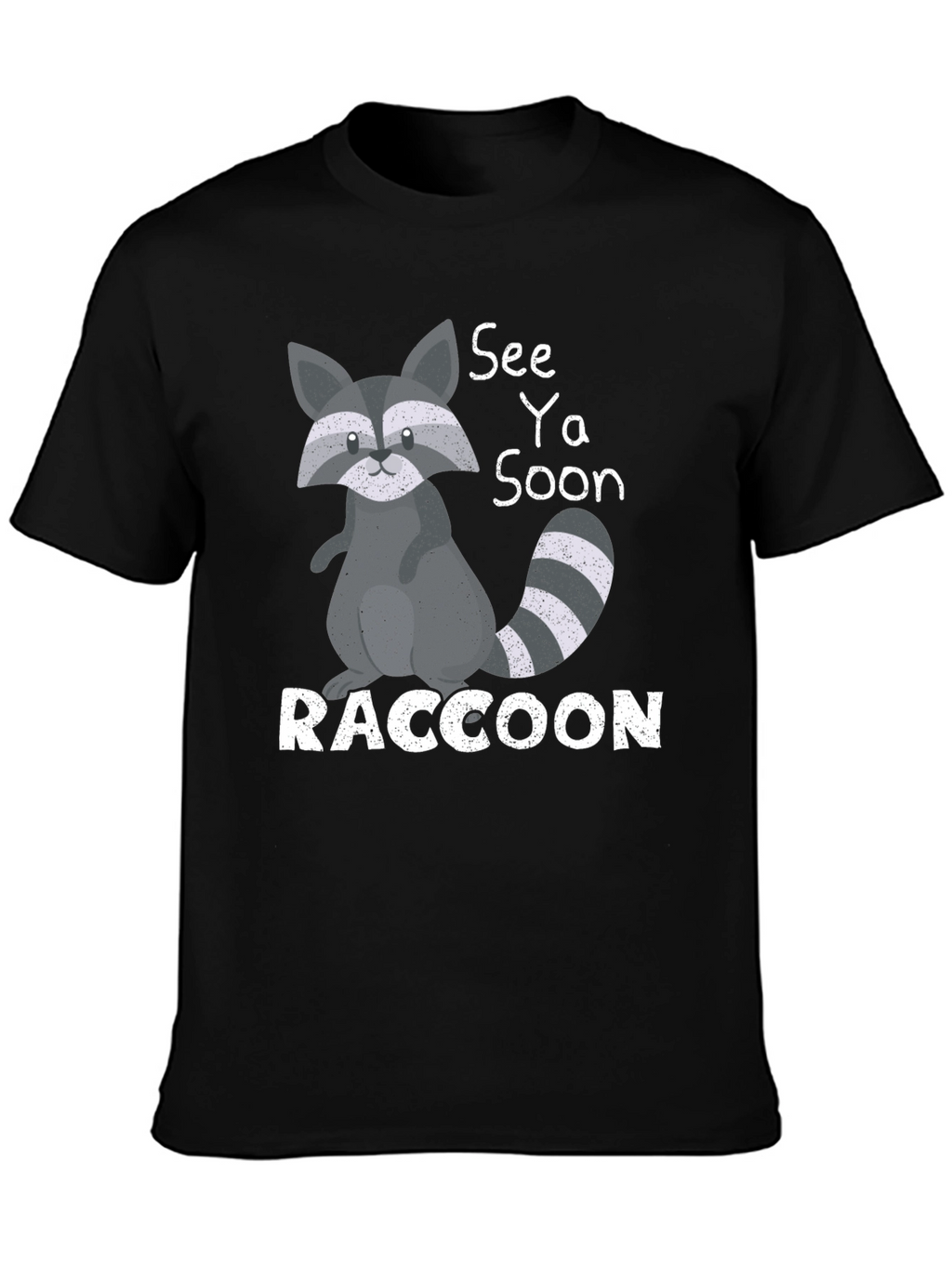 See Ya Soon Raccoon T-Shirt