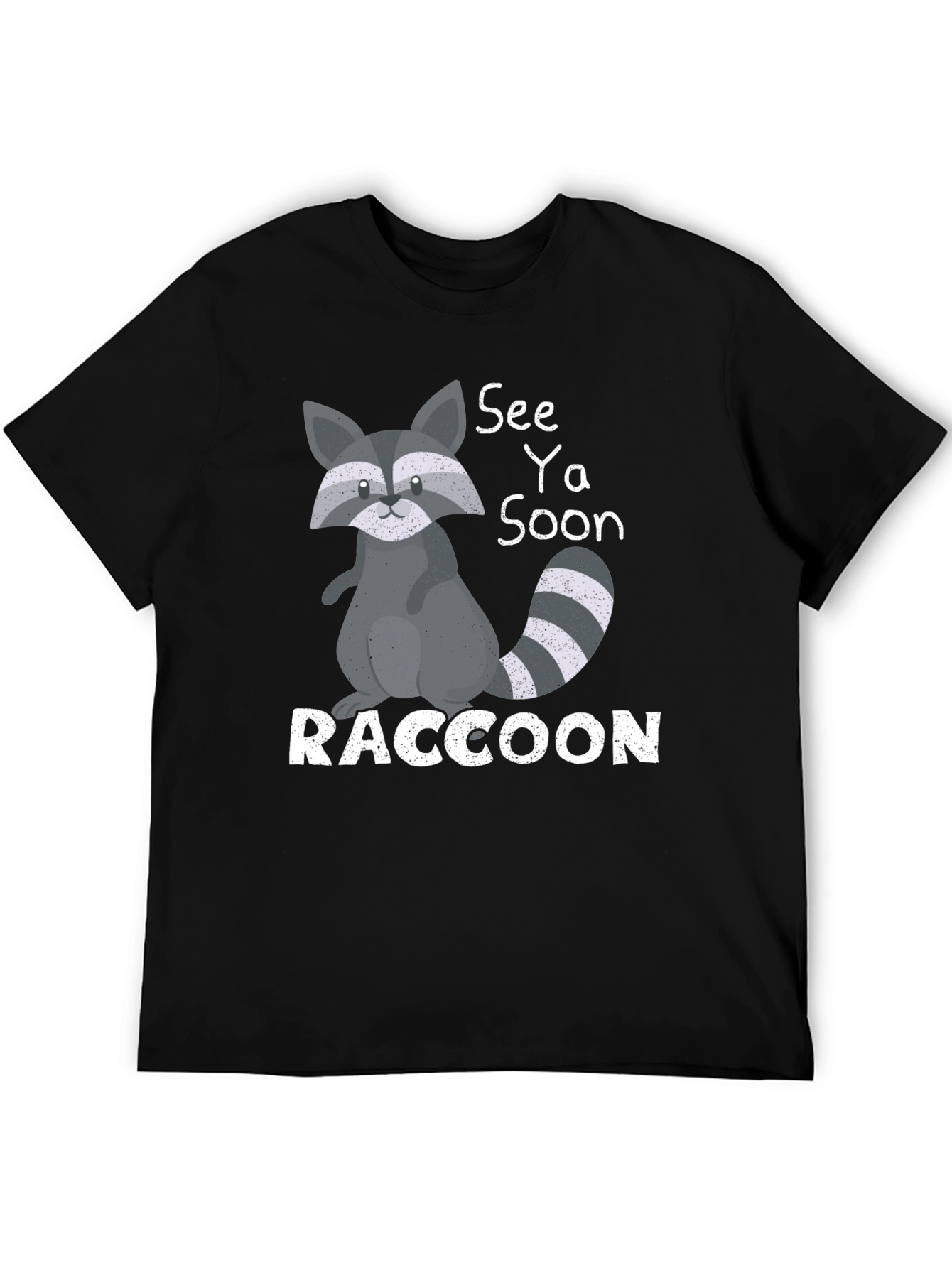 See Ya Soon Raccoon T-Shirt