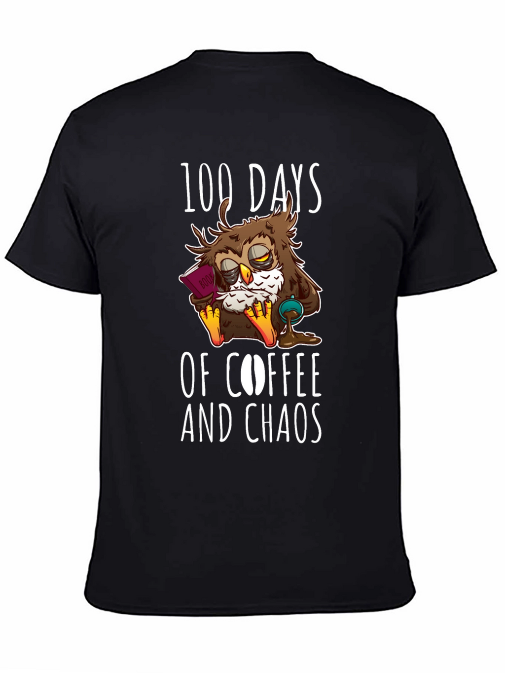 100 Days Coffee Chaos Owl T-Shirt