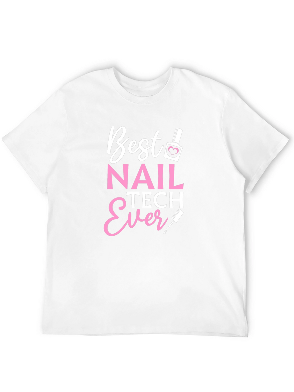 Best Nail Tech Ever Black T-Shirt