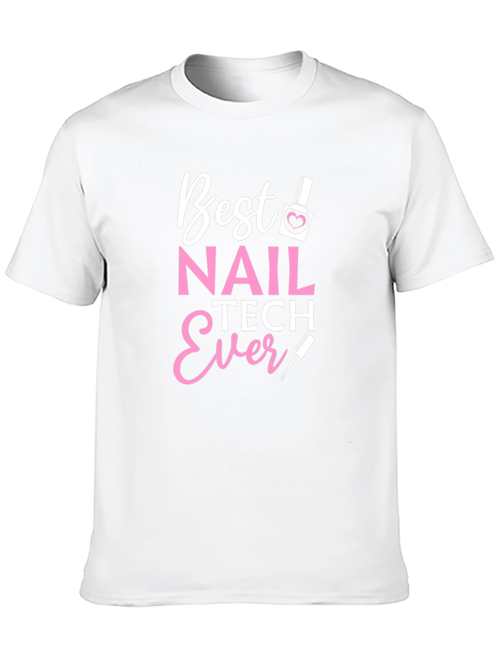 Best Nail Tech Ever Black T-Shirt
