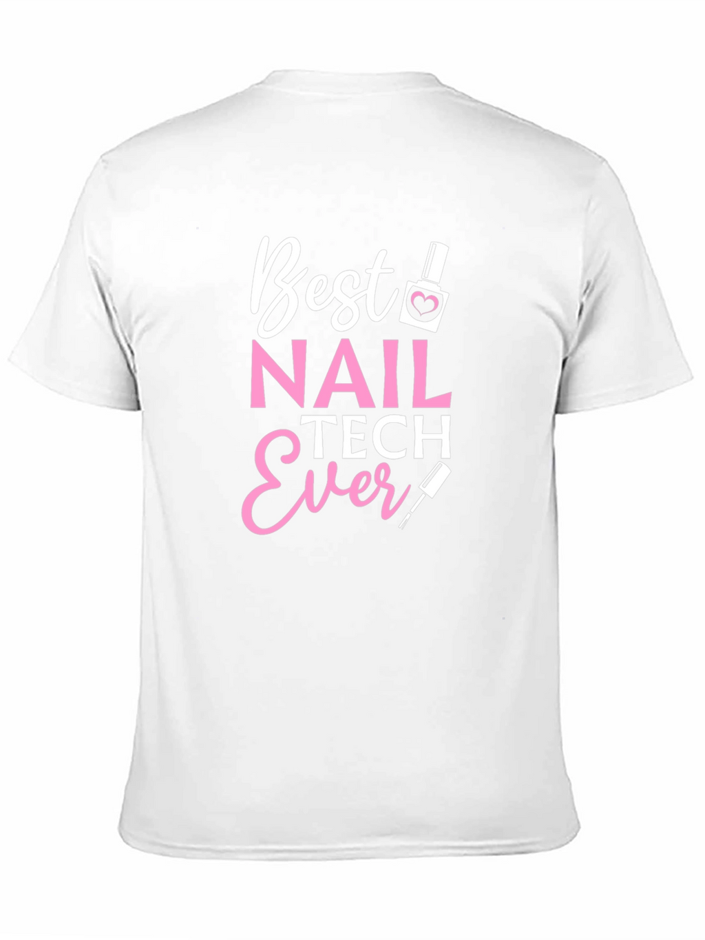 Best Nail Tech Ever Black T-Shirt
