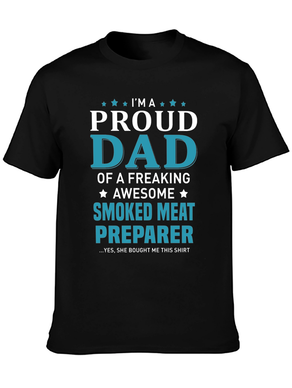 Proud Dad Smoked Meat Preparer T-Shirt