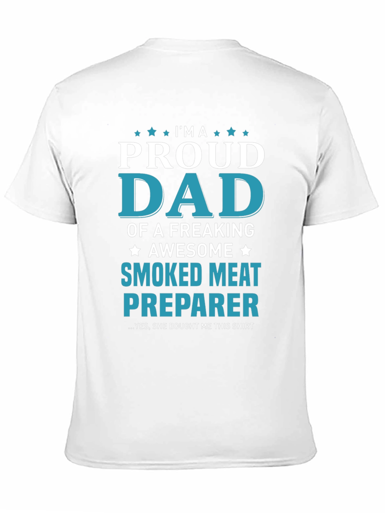 Proud Dad Smoked Meat Preparer T-Shirt