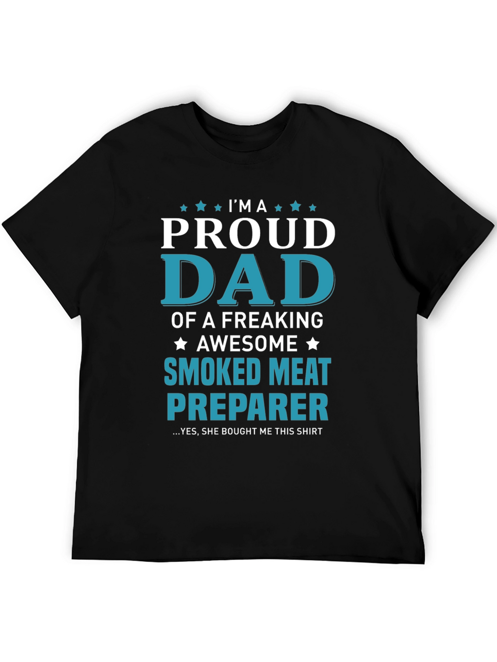 Proud Dad Smoked Meat Preparer T-Shirt