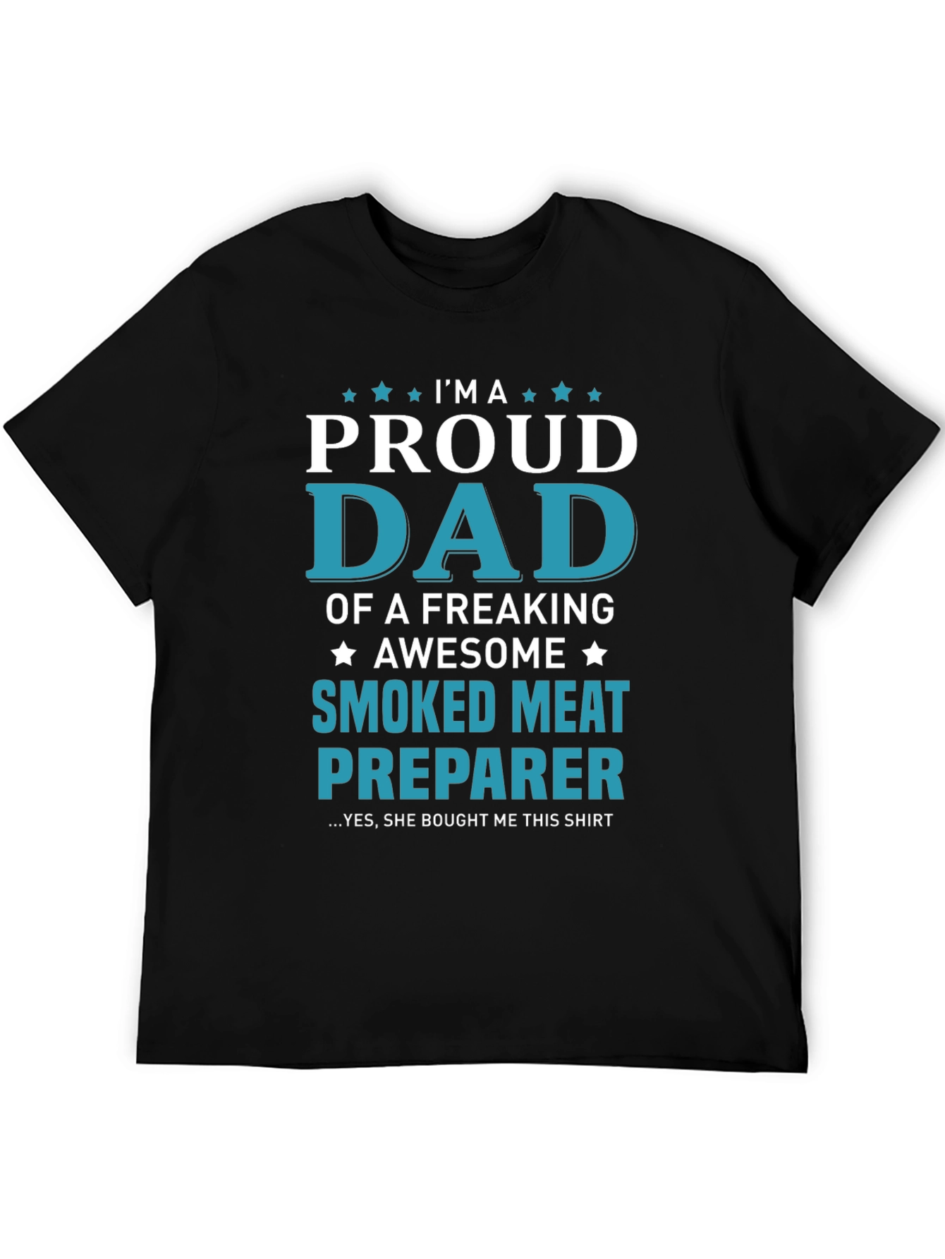 Proud Dad Smoked Meat Preparer T-Shirt