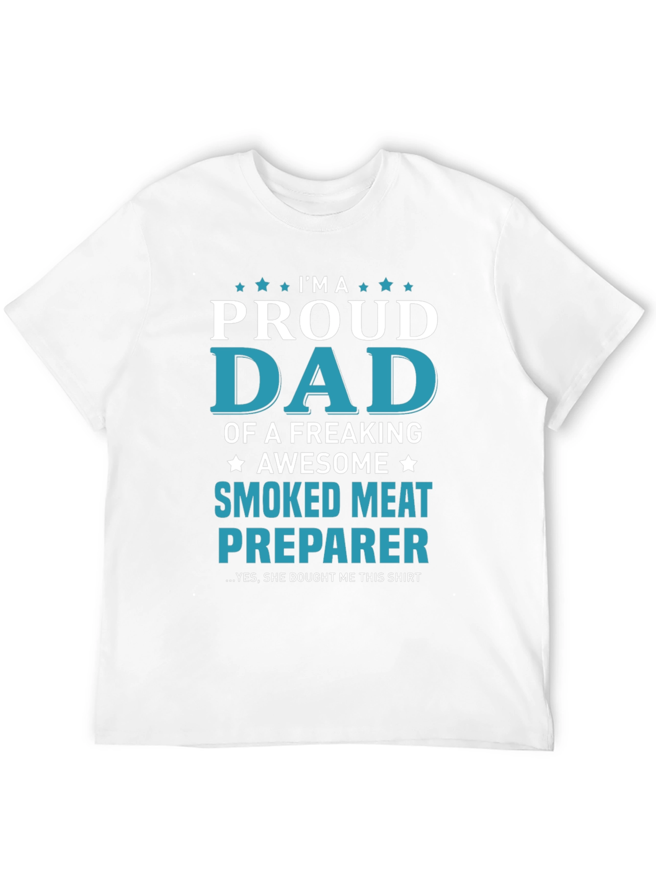 Proud Dad Smoked Meat Preparer T-Shirt