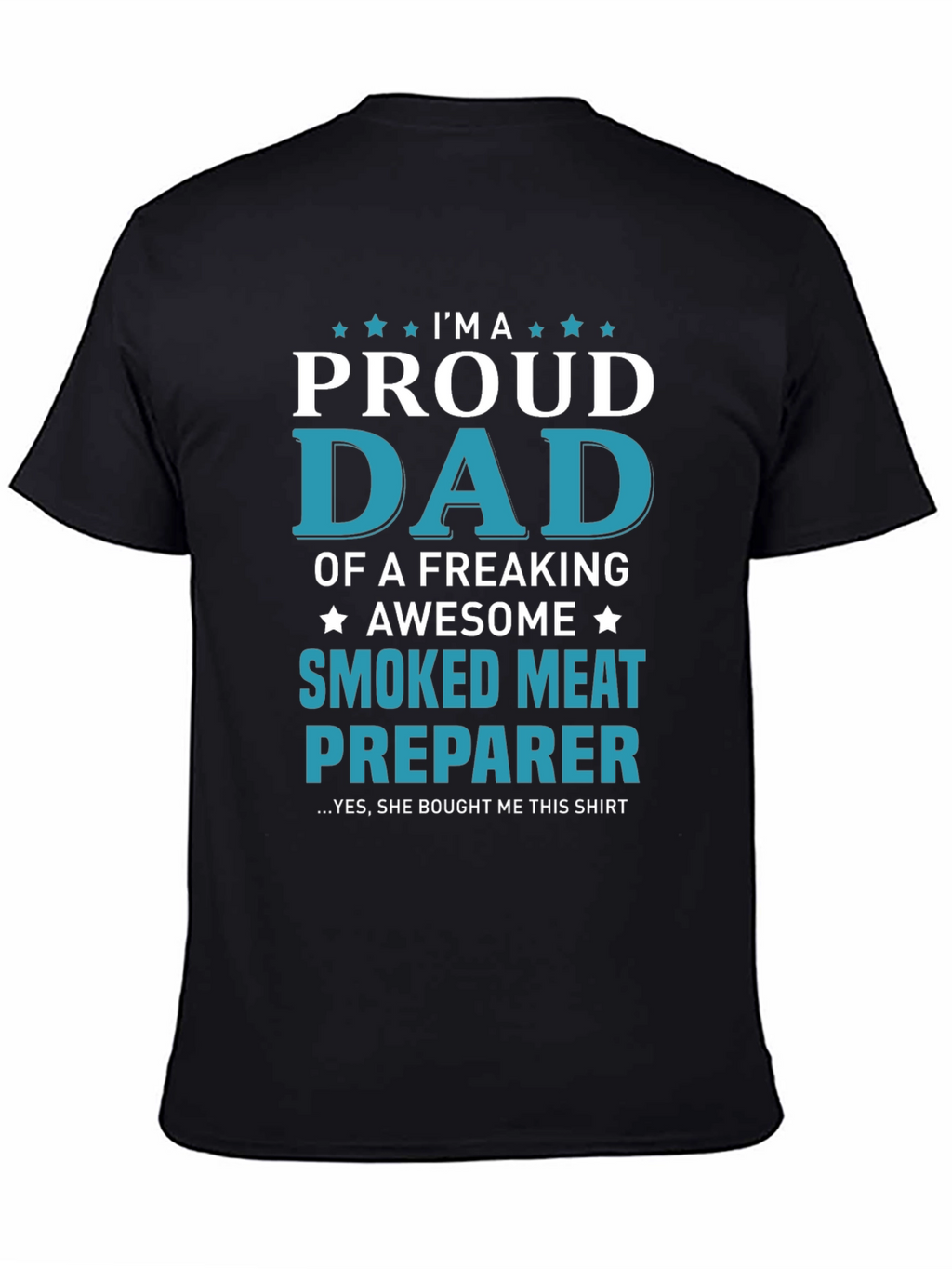 Proud Dad Smoked Meat Preparer T-Shirt