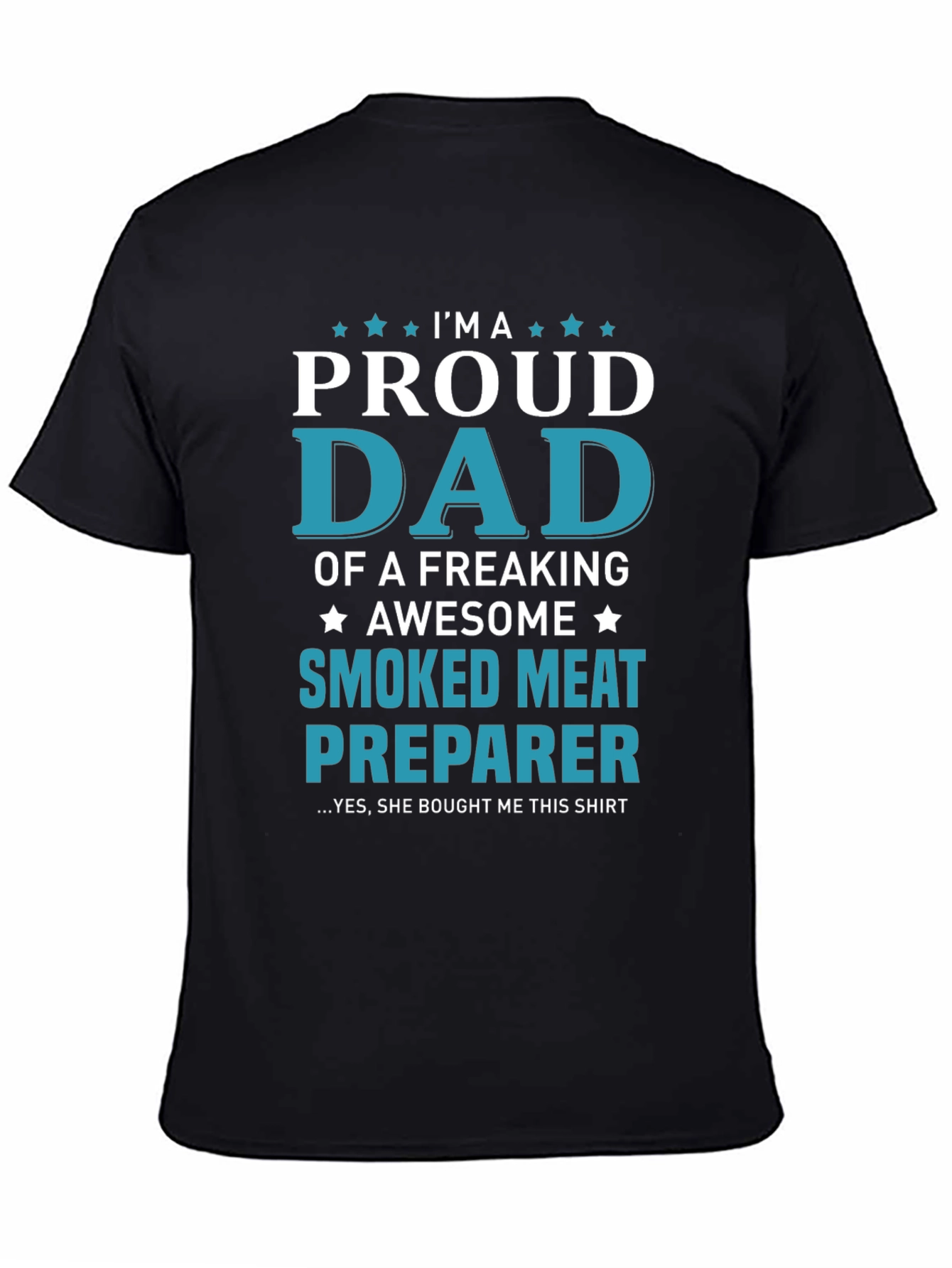 Proud Dad Smoked Meat Preparer T-Shirt