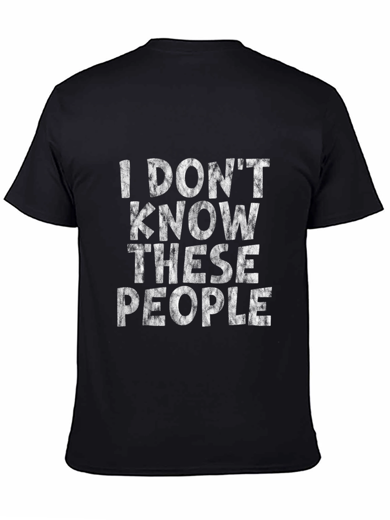 I Dont Know These People Graphic T-Shirt