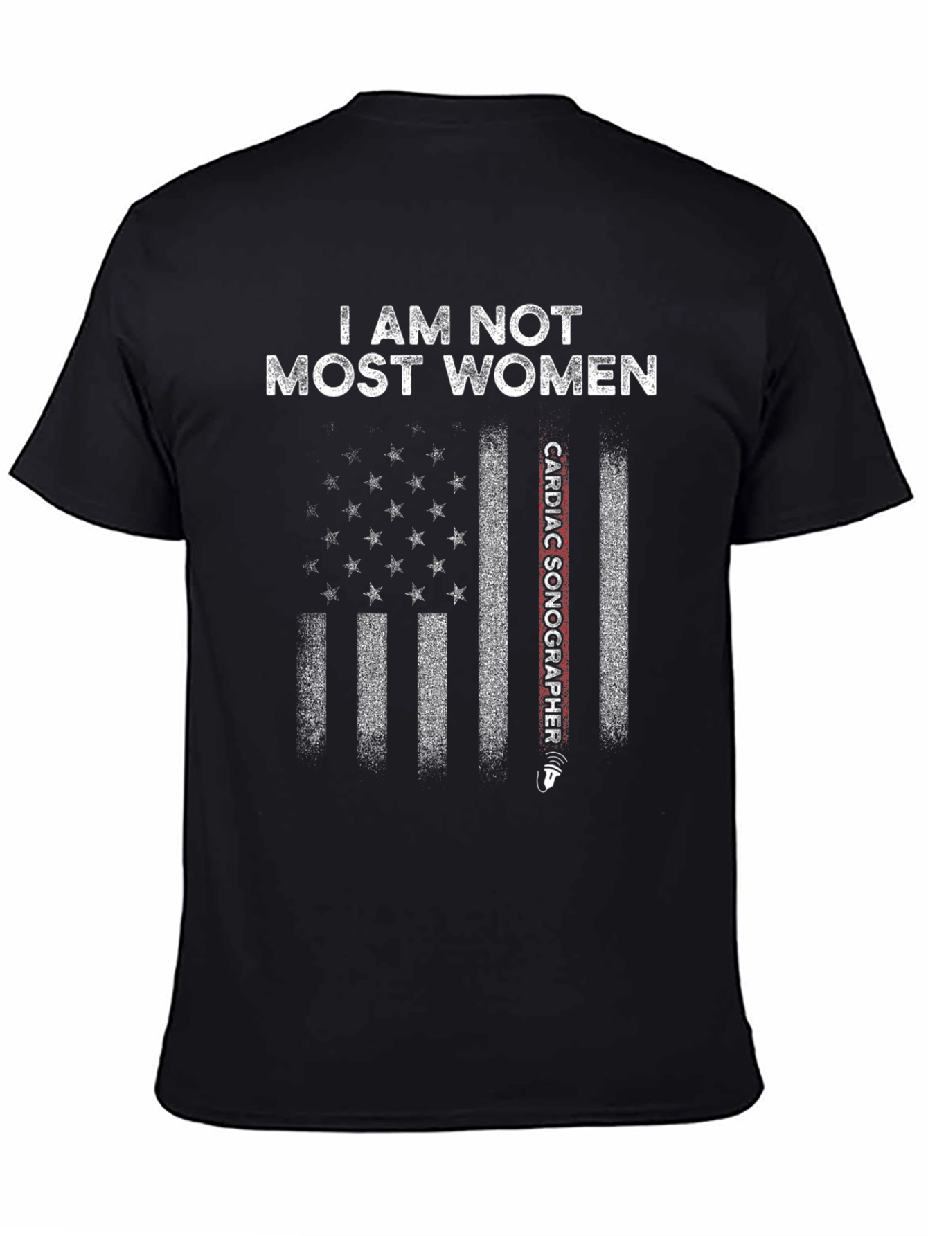 I am not most Women Cardiac Sonographer T-Shirt