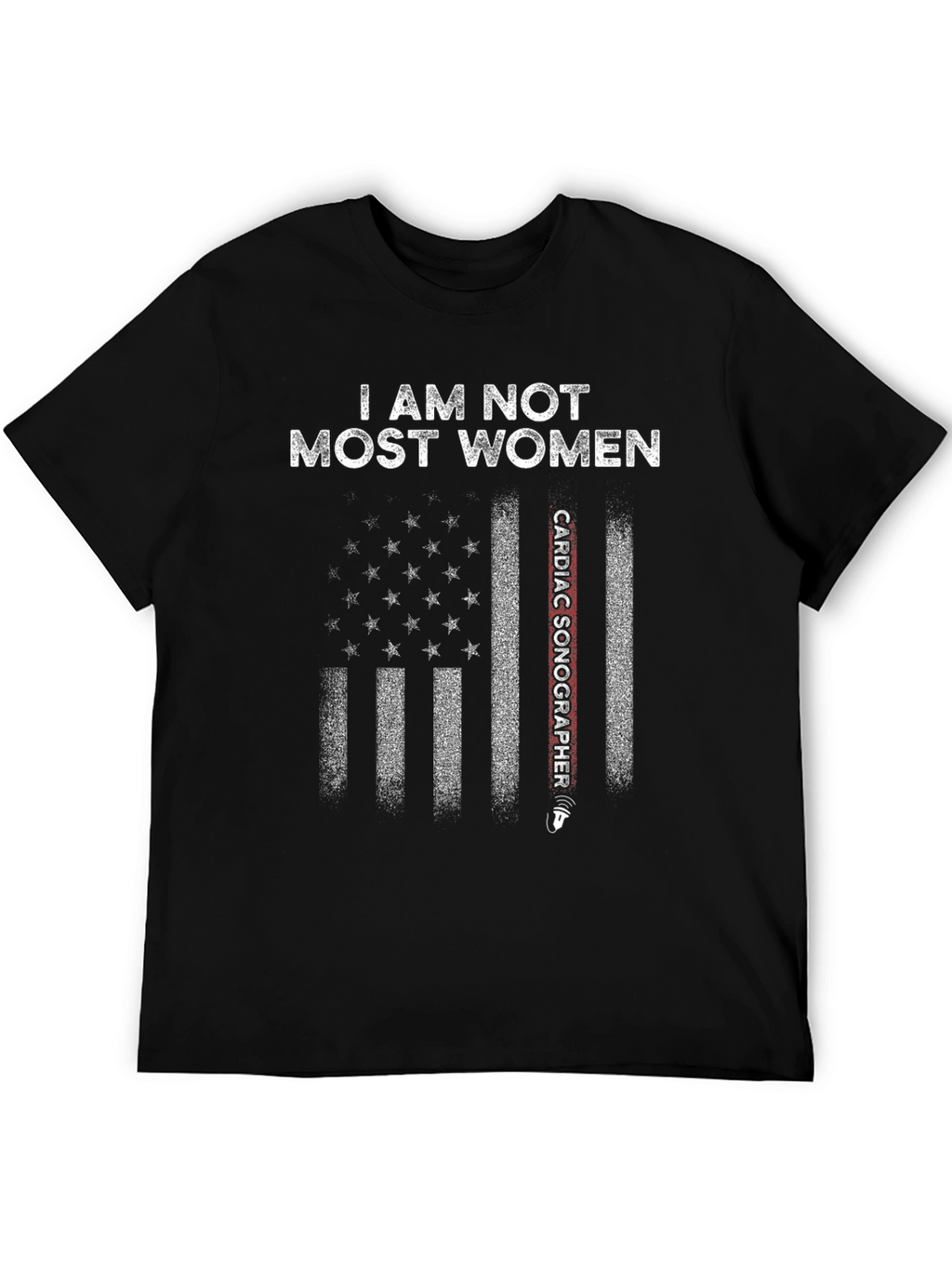 I am not most Women Cardiac Sonographer T-Shirt