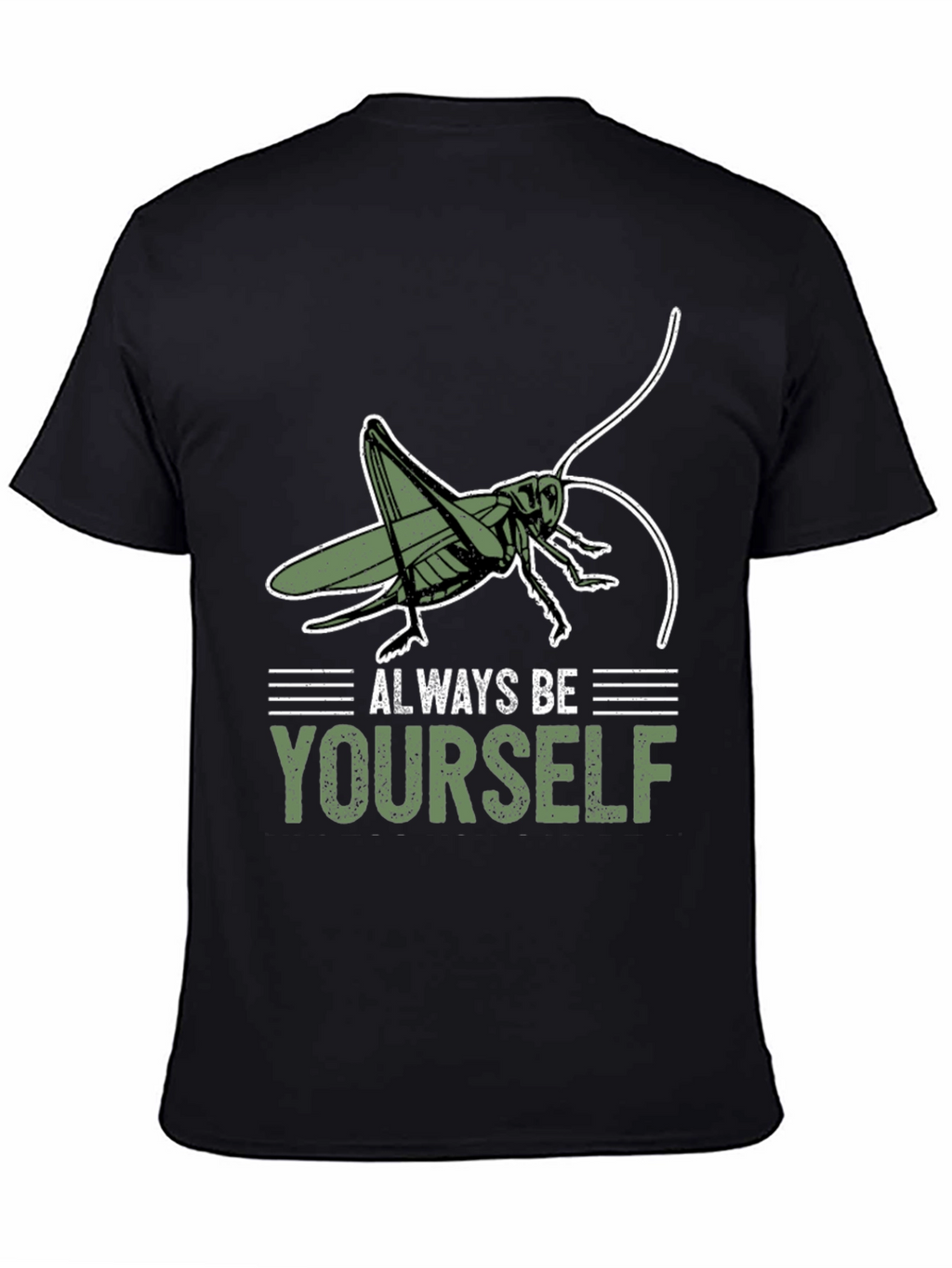 Always Be Yourself Grasshopper T-Shirt